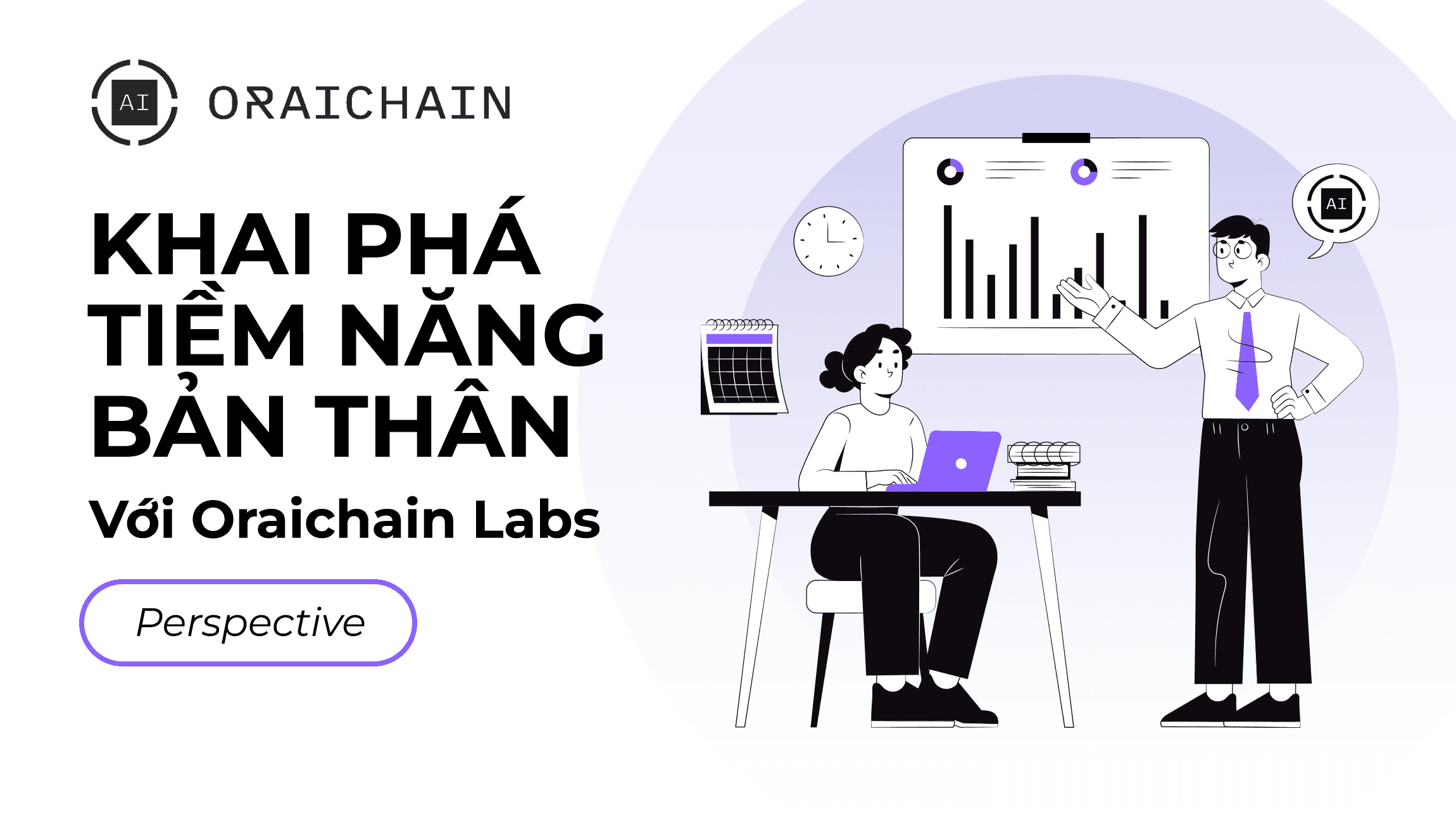 Khai Phá Tiềm Năng Bản Thân Với Oraichain Labs