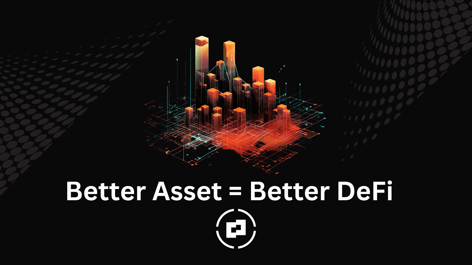 Unlocking the True Potential of Real World Assets in DeFi